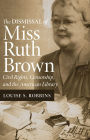 The Dismissal of Miss Ruth Brown: Civil Rights, Censorship, and the American Library