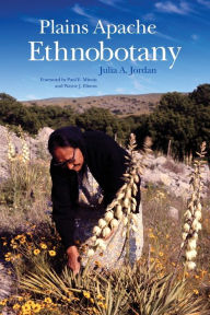 Title: Plains Apache Ethnobotany, Author: Julia A. Jordan