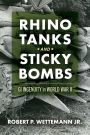 Rhino Tanks and Sticky Bombs: GI Ingenuity in World War II