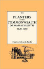 The Planters Of The Commonwealth In Massachusetts, 1620-1640