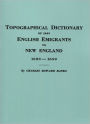 Topographical Dictionary Of 2885 English Emigrants To New England, 1620-1650