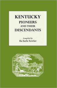 Kentucky Pioneers And Their Descendants