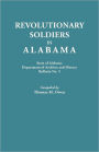 Revolutionary Soldiers In Alabama. State Of Alabama, Department Of Archives And History. Bulletin No. 5