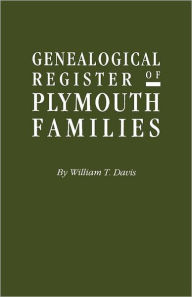 Title: Genealogical Register of Plymouth Families, Author: William T Davis