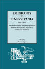 Emigrants To Pennsylvania. A Consolidation Of Ship Passenger Lists From The Pennsylvania Magazine Of History And Biography
