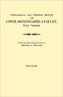 Genealogical And Personal History Of The Upper Monongahela Valley, West Virginia. In Two Volumes. Volume Ii