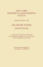 New York Historical Manuscripts: Dutch. Volumes XVIII-XIX. Delaware Papers (Dutch Period). a Collection of Documents Pertaining to the Regulation of A