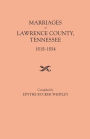 Marriages of Lawrence County, Tennessee, 1818-1854