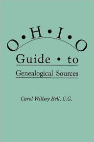 Title: Ohio Guide to Genealogical Sources, Author: Carol Willsey Bell
