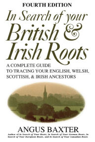 Title: In Search of Your British & Irish Roots. Fourth Edition, Author: Angus Baxter
