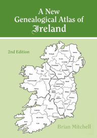 Title: New Genealogical Atlas of Ireland. Second Edition, Author: Brian Mitchell