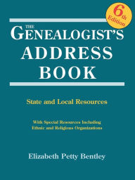 Title: Genealogist's Address Book. 6th Edition, Author: Elizabeth Petty Bentley