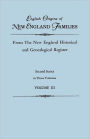 English Origins of New England Families, from the New England Historical and Genealogical Register. Second Series, in Three Volumes. Volume III