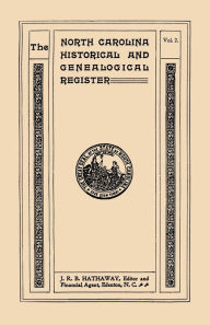 Title: North Carolina Historical and Genealogical Register. Eleven Numbers Bound in Three Volumes. Volume Two, Author: James Robert Bent Hathaway