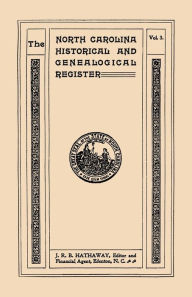 Title: North Carolina Historical and Genealogical Register. Eleven Numbers Bound in Three Volumes. Volume Three, Author: James Robert Bent Hathaway