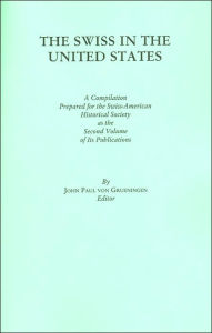 The Swiss in the United States, Second Volume