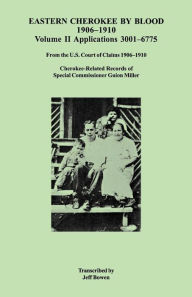Eastern Cherokee By Blood, 1906-1910. Volume Ii