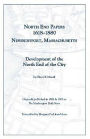 North End Papers, 1618-1880, Newburyport, Massachusetts: Development of the North End of the City by Oliver B. Merrill. Originally published in 1906 & 1908 in the <i>Newburyport Daily News</i>