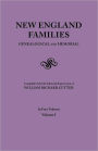 New England Families. Genealogical and Memorial. 1913 Edition. In Four Volumes. Volume I