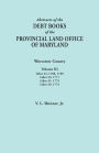 Abstracts of the Debt Books of the Provincial Land Office of Maryland. Worcester County, Volume III. Liber 44: 1768, 1769; Liber 53: 1771; Liber 51: 1773; Liber 53: 1774