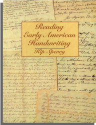 Title: Reading Early American Handwriting, Author: Kip Sperry