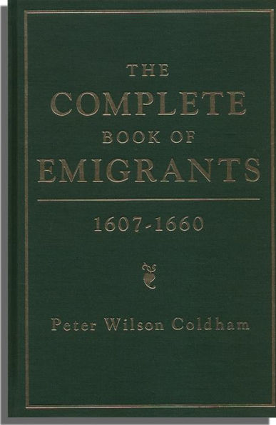 The Complete Book of Emigrants, 1607-1660