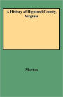 A History Of Highland County, Virginia