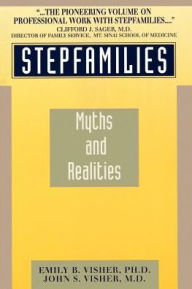 Title: Stepfamilies: Myths and Realities, Author: Emily B. Visher