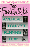 Amazing Story of the Fantasticks: America's Longest Running Play