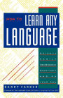 How To Learn Any Language: Quickly, Easily, Inexpensively, Enjoyably and on Your Own