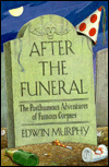 After the Funeral: The Posthumous Adventures of Famous Corpses