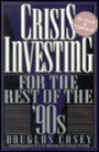 Crisis Investing: For the Rest of the '90s