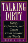 Talking Dirty: Slang, Expletives, and Curses from around the World