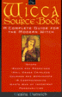 Wicca Source Book: Complete Guide for the Modern Witch