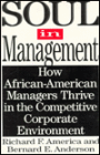 Soul in Management: How African-American Managers Thrive in the Competitive Corporate Environment