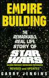 Empire Building: The Remarkable Real Life Story of Star Wars