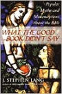 What the Good Book Didn't Say: Popular Myths and Misconceptions About the Bible