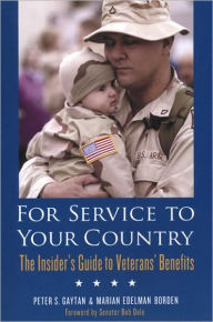 For Service to Your Country: The Insider's Guide to Veteran's Benefits