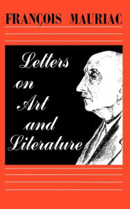 Title: Letters on Art and Literature, Author: Francois Mauriac