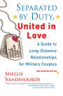 Separated by Duty, United in Love: A Guide to Long-Distance Relationships for Military Couples