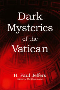 Title: Dark Mysteries of The Vatican, Author: H. Paul Jeffers