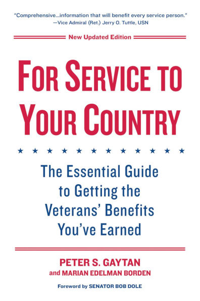 For Service to Your Country:: The Essential Guide to Getting the Veterans' Benefits You've Earned