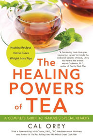Title: The Healing Powers of Tea, Author: Cal Orey