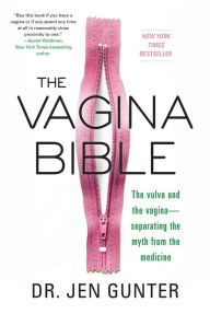 Free books online download ipad The Vagina Bible: The Vulva and the Vagina: Separating the Myth from the Medicine 9780806539317 PDF (English Edition) by Jennifer Gunter