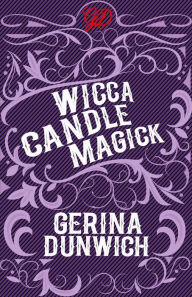 Title: Wicca Candle Magick, Author: Gerina Dunwich