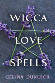 Title: Wicca Love Spells, Author: Gerina Dunwich