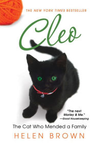 Title: Cleo: The Cat Who Mended a Family, Author: Helen Brown