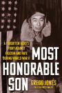 Most Honorable Son: A Forgotten Hero's Fight Against Fascism and Hate During World War II