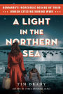 A Light in the Northern Sea: Denmark's Incredible Rescue of Their Jewish Citizens During WWII