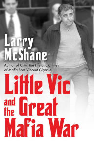 Title: Little Vic and the Great Mafia War, Author: Larry McShane